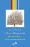 Flora Manfrinati. Apostola laica. Una vita di carità nella luce della croce