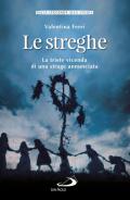 Le streghe. La triste vicenda di una strage annunciata