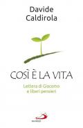 Così è la vita. Lettera di Giacomo e liberi pensieri