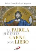 La parola si è fatta carne, non libro. I «misteri» della vita di Gesù tra Scrittura, liturgia e arte