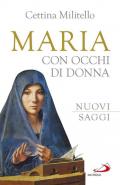 Maria con occhi di donna. Nuovi saggi