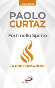 Forti nello spirito. La confermazione