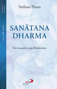 Sanatana-Dharma. Un incontro con l'induismo