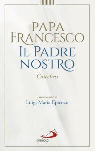 Padre Nostro. Catechesi