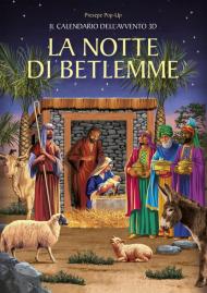 La notte di Betlemme. Calendario dell'Avvento 3D. Presepe pop-up. Ediz. illustrata