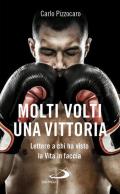 Molti volti, una vittoria. Lettere a chi ha visto la vita in faccia