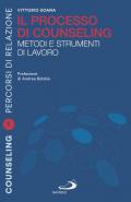 Il processo di counseling. Metodi e strumenti di lavoro