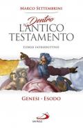 Dentro l'Antico Testamento. Corso introduttivo Genesi-Esodo