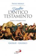 Dentro l'Antico Testamento. Corso introduttivo Giosuè-Giudici