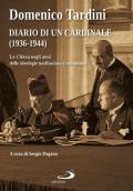 Diario di un cardinale (1936-1944). La Chiesa negli anni delle ideologie nazifascista e comunista