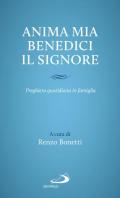 Anima mia, benedici il Signore. Preghiera quotidiana in famiglia