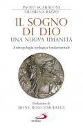 Il sogno di Dio: una nuova umanità. Antropologia teologica fondamentale