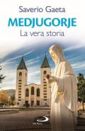 Medjugorje. La vera storia