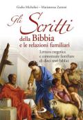 Gli scritti della Bibbia e le relazioni familiari. Lettura esegetica e contestuale familiare di dieci testi biblici