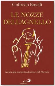 Le nozze dell'agnello. Guida alla nuova traduzione del Messale