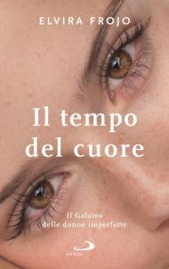 Il tempo del cuore. Il Galateo delle donne imperfette