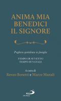 Anima mia, benedici il Signore. Preghiera quotidiana in famiglia. Tempo di Avvento. Tempo di Natale