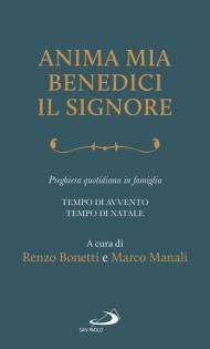 Anima mia, benedici il Signore. Preghiera quotidiana in famiglia. Tempo di Avvento. Tempo di Natale