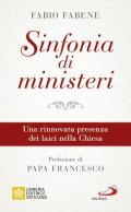 Sinfonia di ministeri. Una rinnovata presenza dei laici nella Chiesa