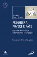 Preghiera, poveri e pace. Approccio alla teologia della Comunità di Sant'Egidio