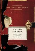 Chiedimi chi sono. Dal diario di viaggio di un giovane vissuto trecento anni fa