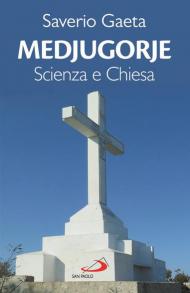 Medjugorje. Scienza e Chiesa