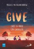 Give. L'arte di vivere con generosità