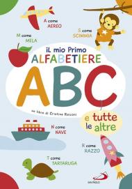 Il primo alfabetiere ABC. e tutte le altre