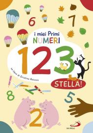 I miei primi numeri 1 2 3 stella! Ediz. illustrata