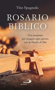 Rosario biblico. Una proposta per pregare ogni giorno con la Parola di Dio