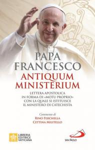 Antiquum ministerium. Lettera apostolica in forma di «Motu proprio» con la quale si istituisce il ministero di Catechista