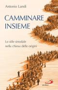 Camminare insieme. Lo stile sinodale nella chiesa delle origini