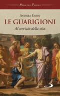 Le guarigioni. Al servizio della vita