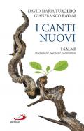 I canti nuovi. I Salmi, traduzione poetica e commento