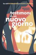 Testimoni di un nuovo giorno. Fare dell'interruzione un nuovo cammino. Percorso formativo per educatori e operatori pastorali