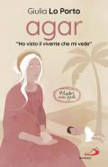 Agar. «Ho visto il vivente che mi vede»