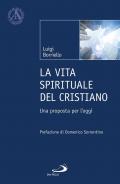 La vita spirituale del cristiano. Una proposta per l'oggi