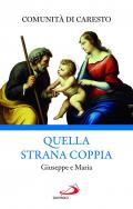 Quella strana coppia. Giuseppe e Maria