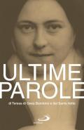 Ultime parole di Teresa di Gesù Bambino e del Santo Volto