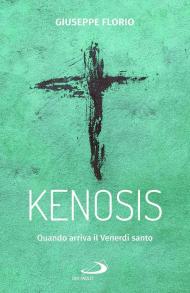 Kenosis. Quando arriva il venerdì santo