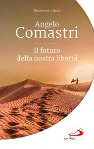 Il futuro della nostra libertà