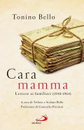 Cara mamma. Lettere ai familiari (1948-1964)