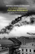 Futuro fragile, futuro possibile. Educare nel tempo del chiaroscuro