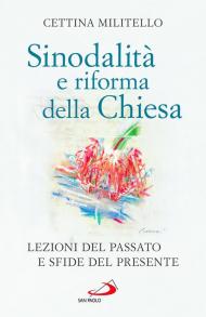 Sinodalità e riforma della Chiesa. Lezioni del passato e sfide del presente