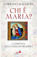 Chi è Maria? La risposta della Chiesa in preghiera