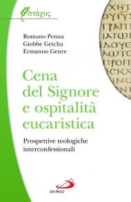 Cena del Signore e ospitalità eucaristica. Prospettive teologiche interconfessionali