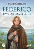 Federico. L'avventura di un re