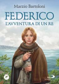 Federico. L'avventura di un re