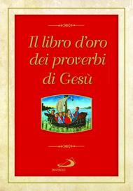 Il libro d'oro dei proverbi di Gesù