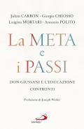 La meta e i passi. Don Giussani e l'educazione. Confronti